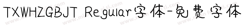 TXWHZGBJT Regular字体字体转换